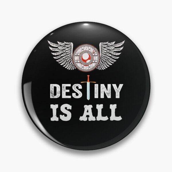 Item preview, Destiny is All THE last kingdom quote designed and sold by ZEDSOU ⭐⭐⭐⭐⭐.