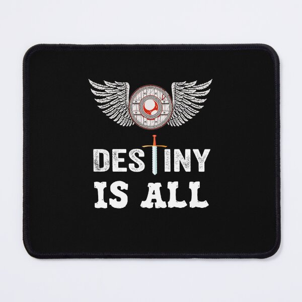 Item preview, Destiny is All THE last kingdom quote designed and sold by ZEDSOU ⭐⭐⭐⭐⭐.