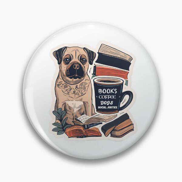 Item preview, Books and Coffee and Dogs and Social Justice designed and sold by MrBadDream.