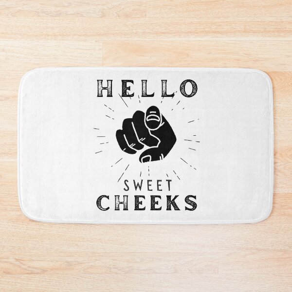 Item preview, Hello Sweet Cheeks - Funny designed and sold by artfartzzz.