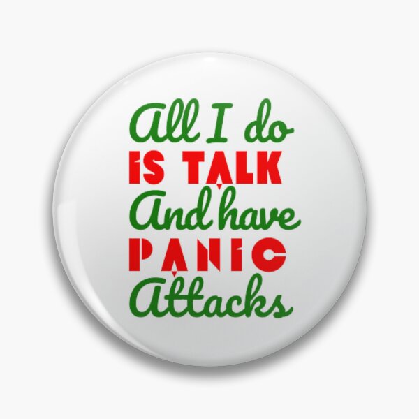 Item preview, All I do is talk and have panic attacks  designed and sold by TeePassion.