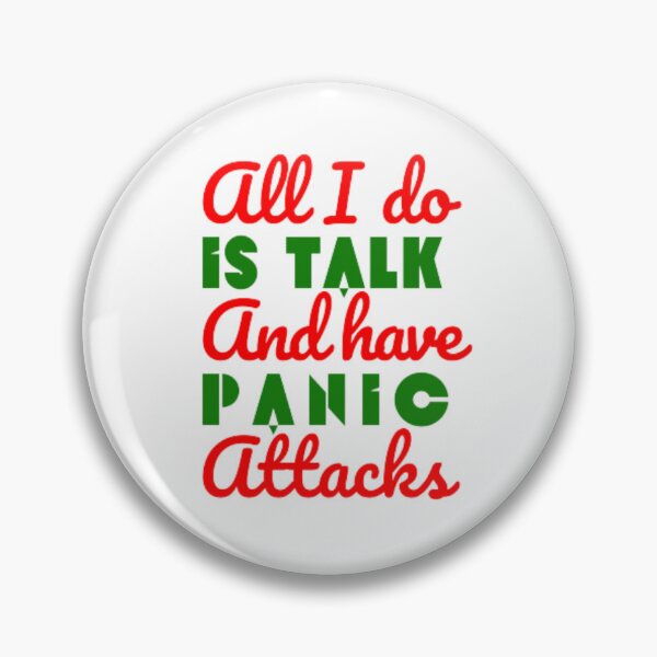 Item preview, All I do is talk and have panic attacks  designed and sold by TeePassion.