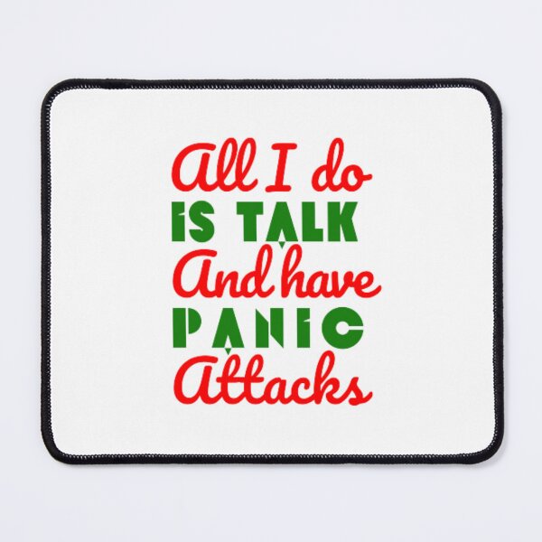 Item preview, All I do is talk and have panic attacks  designed and sold by TeePassion.