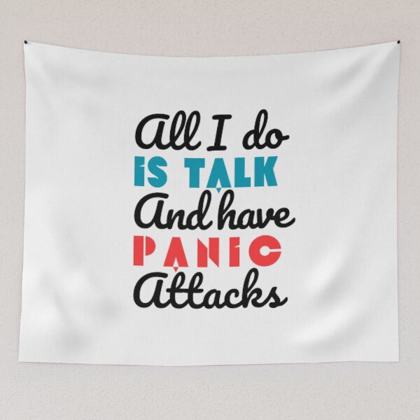 Item preview, All I do is talk and have panic attacks  designed and sold by TeePassion.