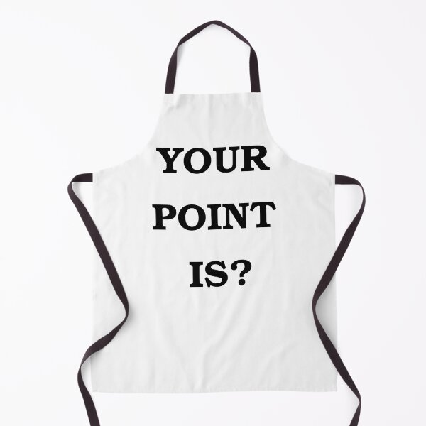 Item preview, Your Point Is? designed and sold by Brad Chambers.