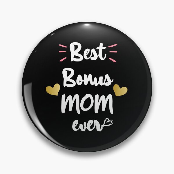 Item preview, Best Bonus Mom Ever designed and sold by NewDayDesigns.