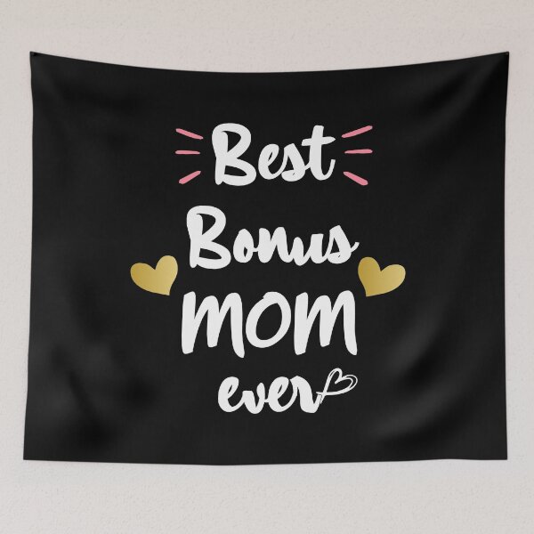 Item preview, Best Bonus Mom Ever designed and sold by NewDayDesigns.