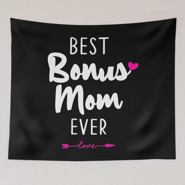 Item preview, Best Bonus Mom Ever designed and sold by NewDayDesigns.