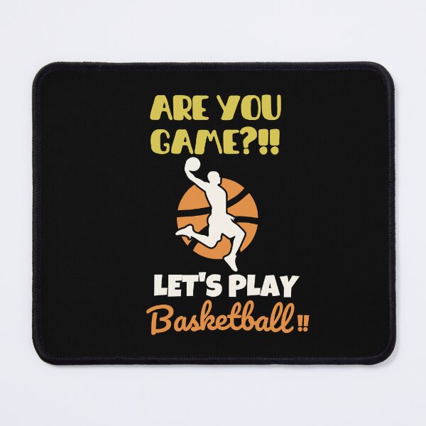 Item preview, Are you game? Let's play basketball! designed and sold by mksjr.