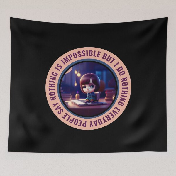 Item preview, People Say Nothing Is Impossible But I Do Nothing Everyday designed and sold by designerpriti.