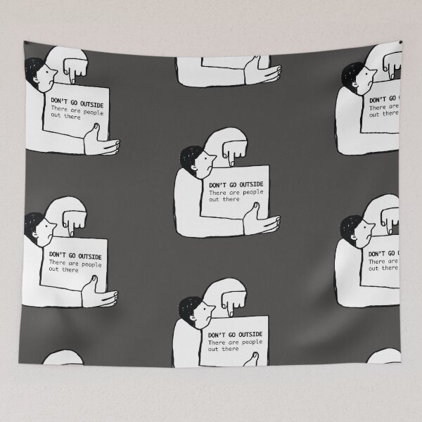 Item preview, Don't go outside There are people out there designed and sold by stripedcarpet.