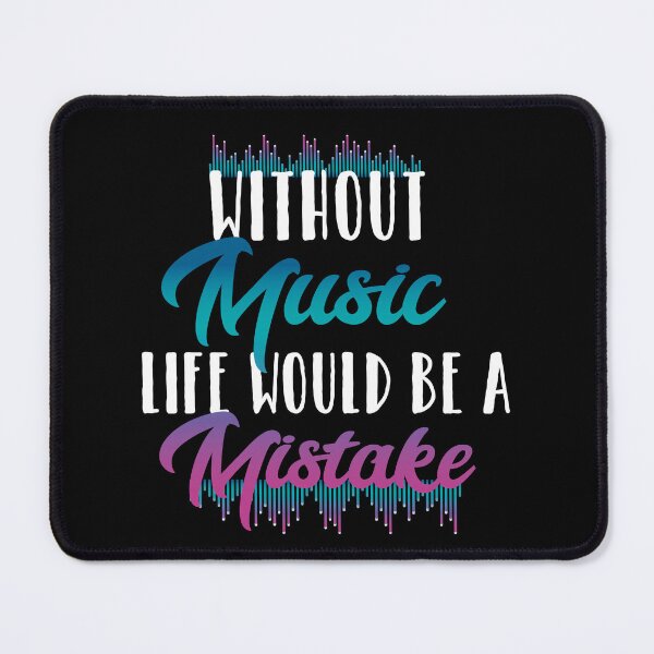 Item preview, Without music life would be a mistake designed and sold by youneszahrane.
