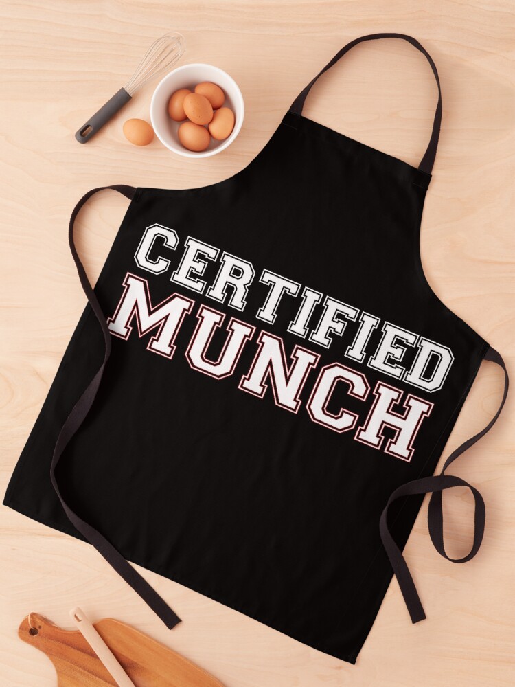 Certified Munch Proud Munch Day Lover Love  Apron for Sale by SidouSenpai