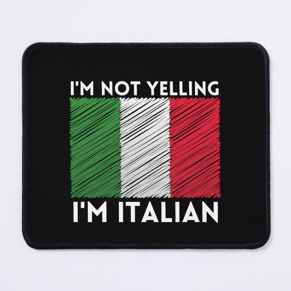 Item preview, I m Not Yelling I m Italian designed and sold by AmberSiraj.