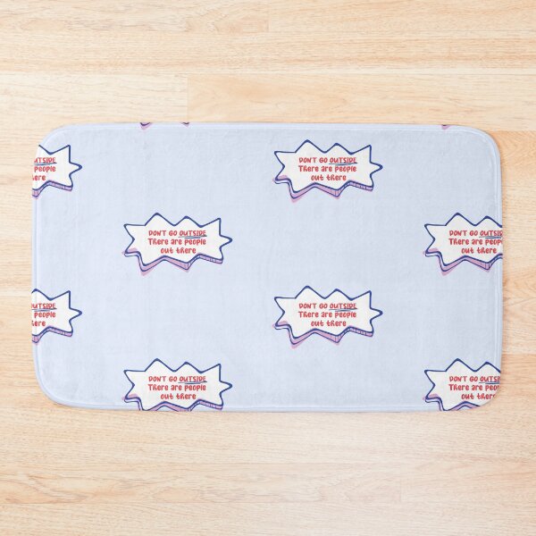 Item preview, Don't go outside There are people out there  designed and sold by stripedcarpet.