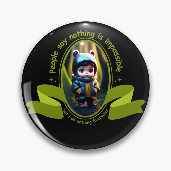 Item preview, People Say Nothing Is Impossible But I Do Nothing Everyday designed and sold by designerpriti.
