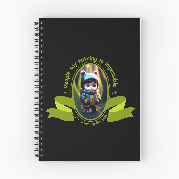 Item preview, People Say Nothing Is Impossible But I Do Nothing Everyday designed and sold by designerpriti.