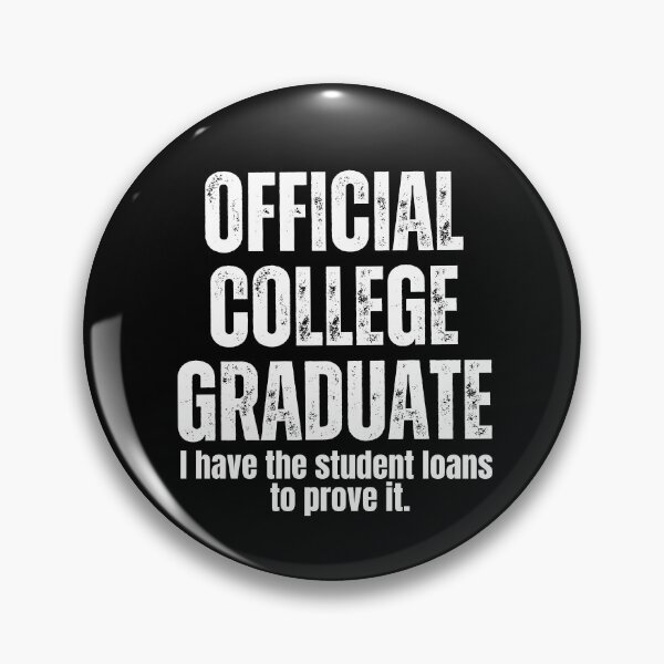 Item preview, Official College Graduate I Have the Student Loans to Prove It Retro designed and sold by SunfullyYours.