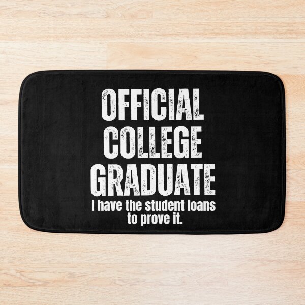 Item preview, Official College Graduate I Have the Student Loans to Prove It Retro designed and sold by SunfullyYours.