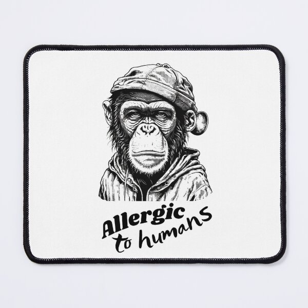 Item preview, Grumpy Monkey Allergic to Humans designed and sold by CharismaDesigns.