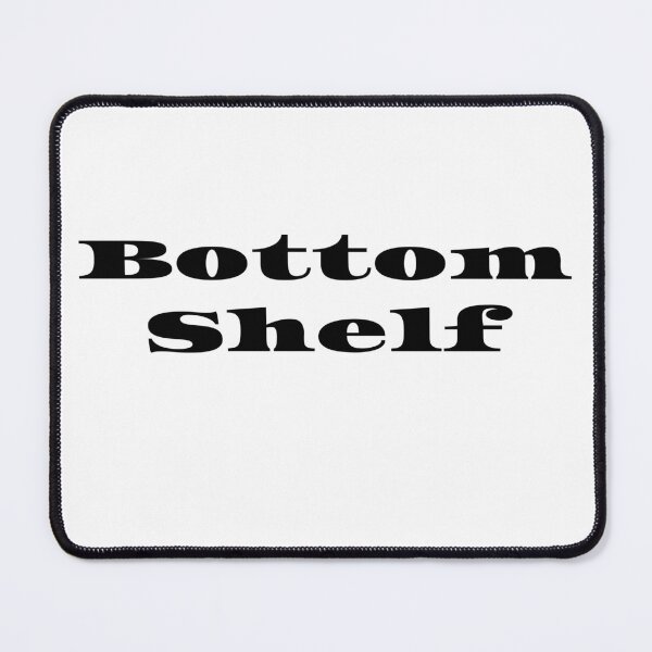 Item preview, Bottom Shelf designed and sold by WakeNBake-Tees.