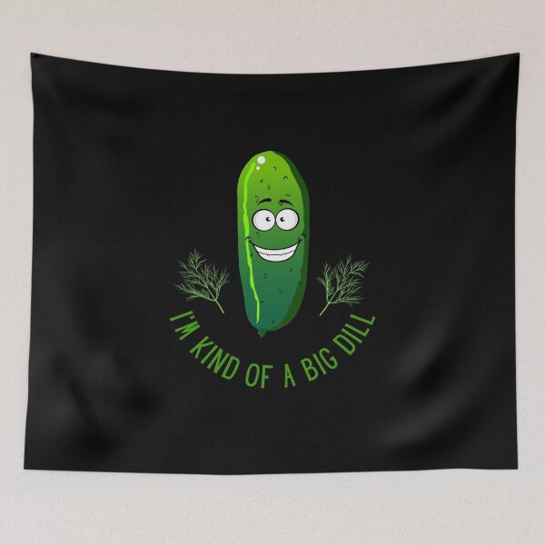 Item preview, I'm kind of a big dill. Funny Pickle Dill, Willow Days designed and sold by avit1.