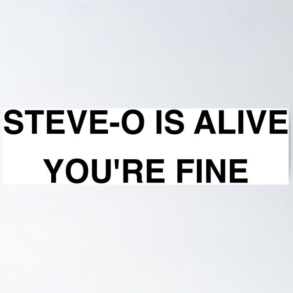 Item preview, Steve-o is Alive designed and sold by Blattodea.