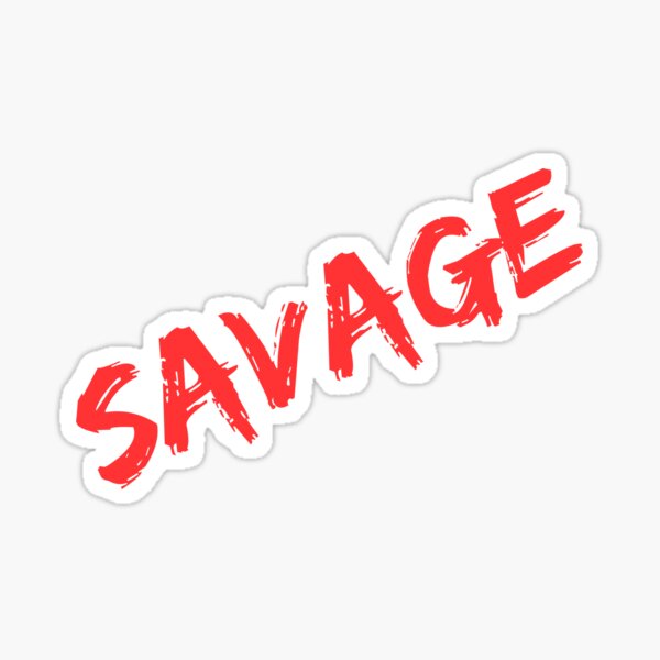 Savage Word Stickers | Redbubble