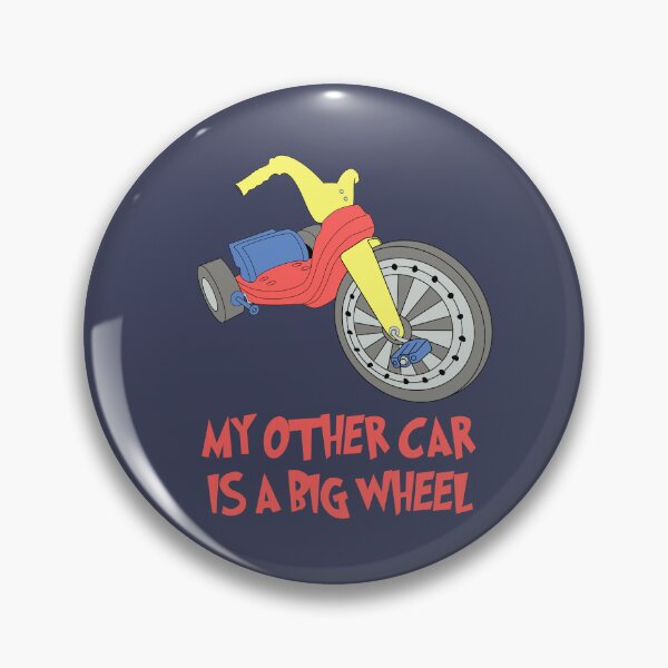 Item preview, My Other Car is a Big Wheel designed and sold by joefixit2.