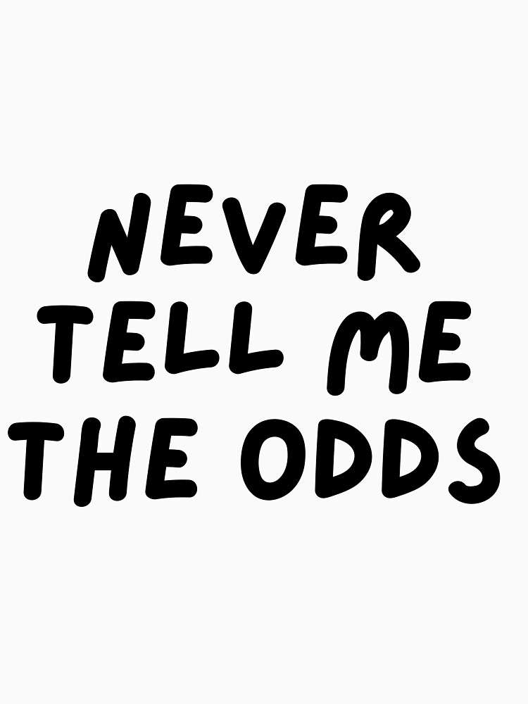 Discover Stranger Things Quote - Never Tell Me The Odds | Essential T-Shirt 