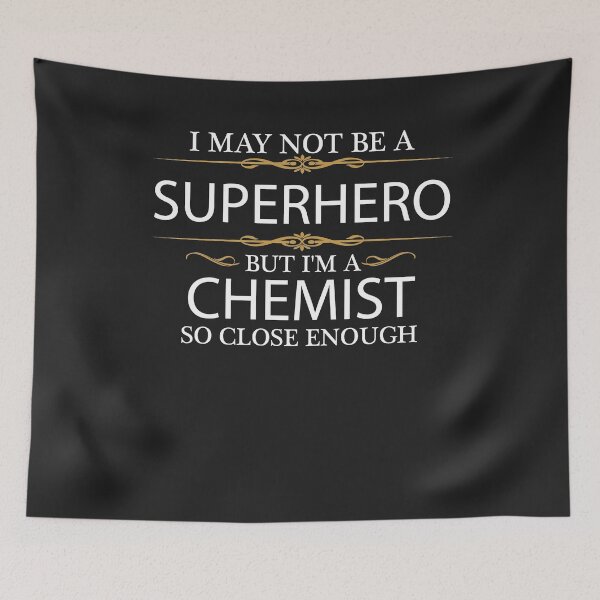 Item preview, May Not Be a Superhero but I'm a Chemist  designed and sold by losttribe.