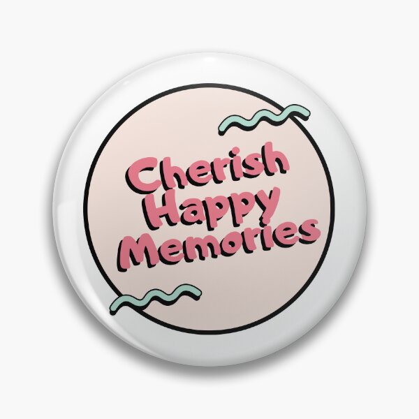 Item preview, Cherish Happy Memories designed and sold by Pixel4Art.