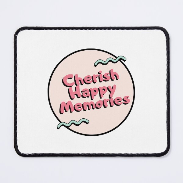 Item preview, Cherish Happy Memories designed and sold by Pixel4Art.