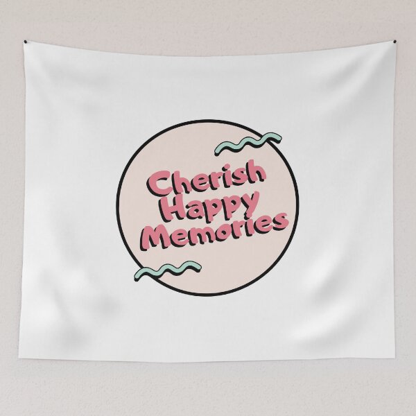 Item preview, Cherish Happy Memories designed and sold by Pixel4Art.