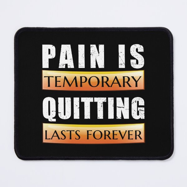 Item preview, Pain is Temporary Quitting Lasts Forever - Inspirational quotes about pain designed and sold by Alice-Elgawi.