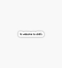 Hi welcome to Chili's Sticker