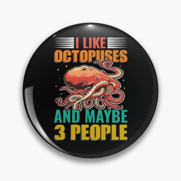Item preview, I Like Octopuses And Maybe 3 People - Funny Gifts for Octopuses Lovers by FanityPrints designed and sold by FanityPrints.