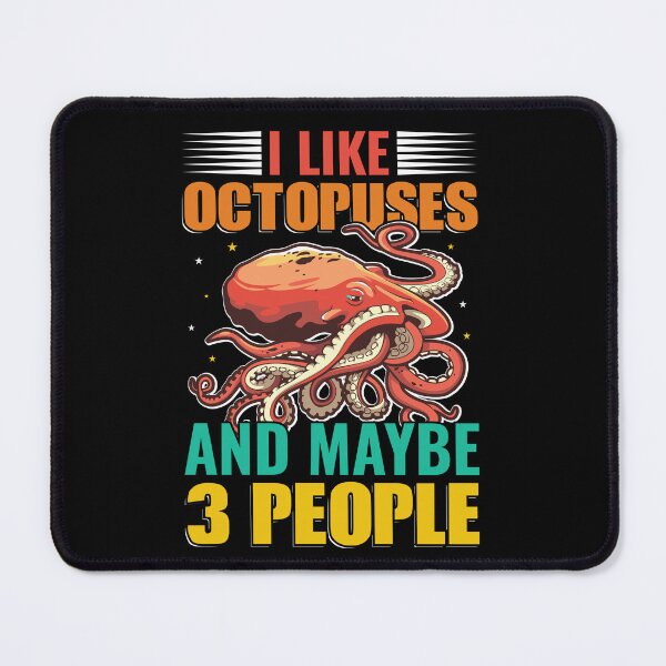 Item preview, I Like Octopuses And Maybe 3 People - Funny Gifts for Octopuses Lovers by FanityPrints designed and sold by FanityPrints.