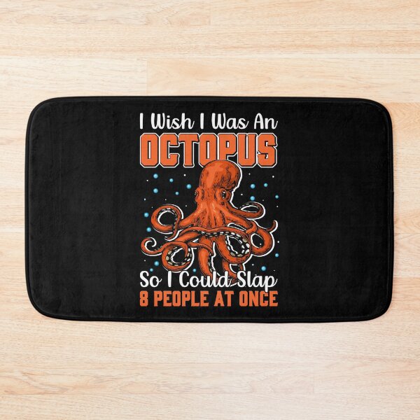 Item preview, I Wish I Was An Octopus So I Could Slap 8 People At Once  - Funny Gifts for Octopuses Lovers by FanityPrints designed and sold by FanityPrints.