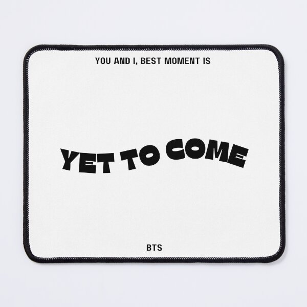 Item preview, YET TO COME | BTS ARMY BANGTAN SONYEONDAN RM JIN SUGA JHOPE JIMIN V JUNGKOOK KPOP designed and sold by miebyjamie.