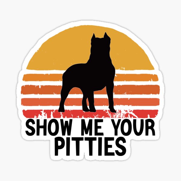 Show Me Your Pitties Funny Pitbull Shirt - LevyPaw