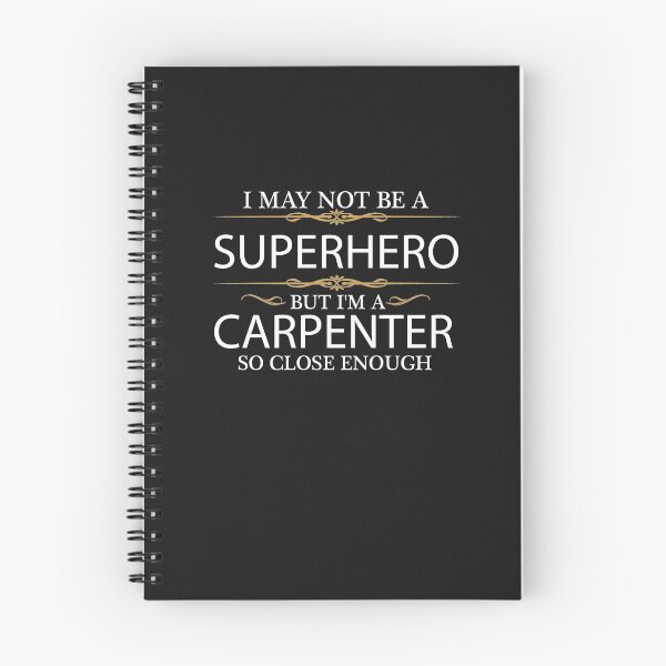 Item preview, May Not Be a Superhero but I'm a Carpenter  designed and sold by losttribe.