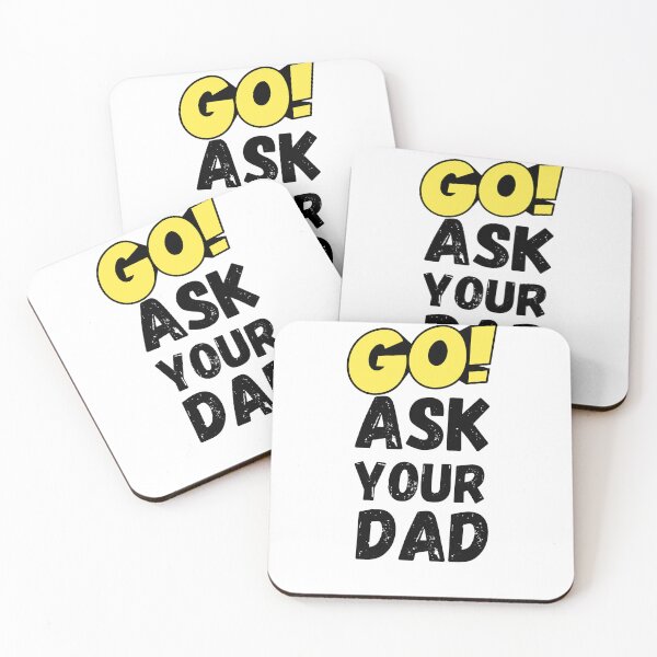 Item preview, go ask your dad designed and sold by smilup.