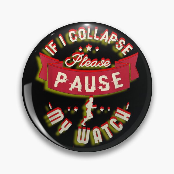 Item preview, If I Collapse Pause My Watch designed and sold by Urban Aesthetics.
