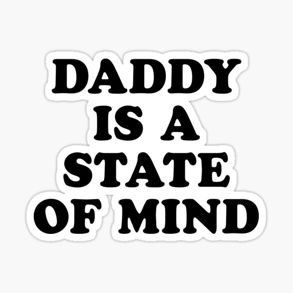 Item preview, Daddy Is A State Of Mind designed and sold by soundlesswaves.