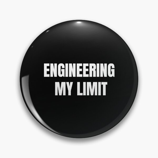Item preview, Engineering My Limit meme designed and sold by DesignsCornerCo.