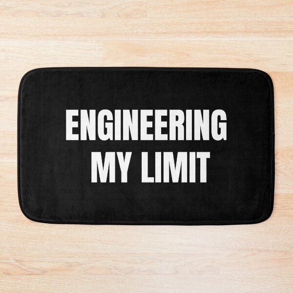 Item preview, Engineering My Limit meme designed and sold by DesignsCornerCo.