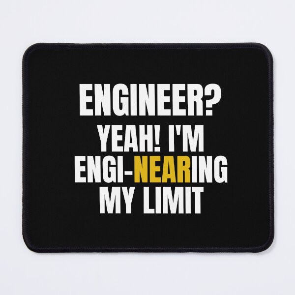 Item preview, Engineering My Limit meme engi-nearing my limit designed and sold by DesignsCornerCo.