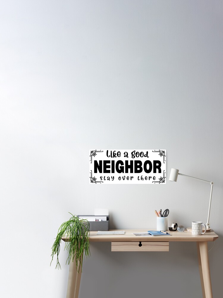 Like a Good Neighbor Stay Over There Funny Doormat