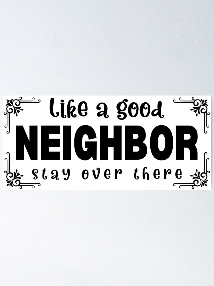 Like a Good Neighbor Stay Over There Funny Doormat